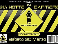 Una Notte in Cantiere